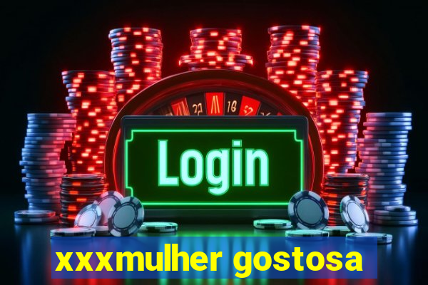 xxxmulher gostosa